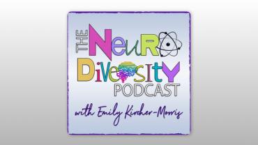 The Neurodiversity Podcast - Emily Kircher-Morris